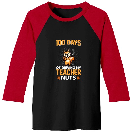 Squirrel Lover 100 Days Of Driving My Teacher Nuts Squirrel Novelty Baseball Tees