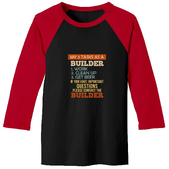 Discover 3 Tasks as a builder owneroccupied homes homes Builders Baseball Tees