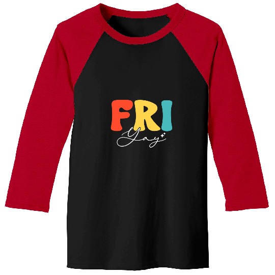 Friyay Funny Teachers Weekend Day of the Week Teachers 2 Baseball Tees