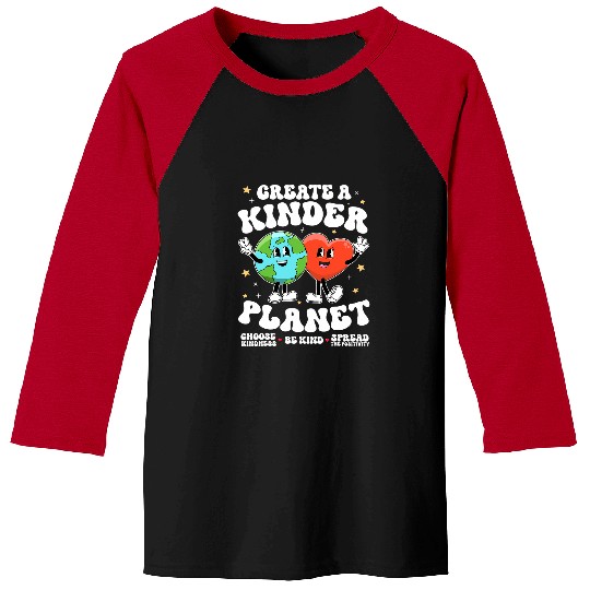 Create Kinder Planet Teacher Kind Earth Unity Day Kindness Baseball Tees