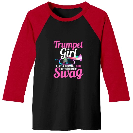 Trumpet Lover Girl Just a Normal Girl But With More Swag Trumpets Baseball Tees