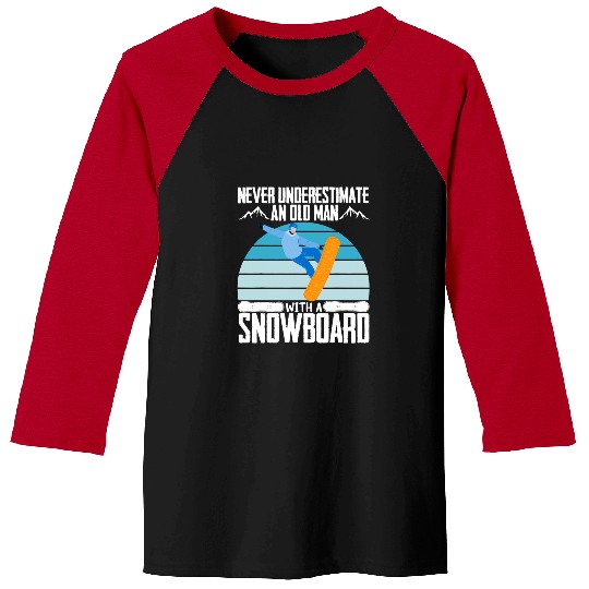 Skiing Ski Snowboarding Never Underestimate An Old Man With A Snowboard Baseball Tees