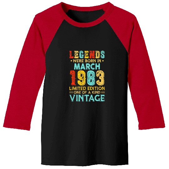vintages 40th Birthday Legend Limted Born In March 1983 Baseball Tees