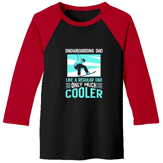 Skiing Ski Snowboarding Dad Like A Regular Dad Only Much Cooler Father Baseball Tees