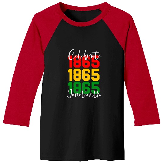 1865 Juneteenth Black History American African Freedom Day Baseball Tees