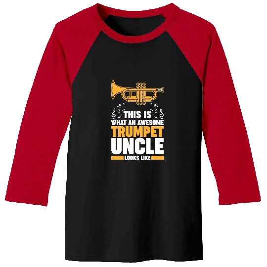Trumpet Lover this is what an awesome trumpet uncle trumpets Baseball Tees