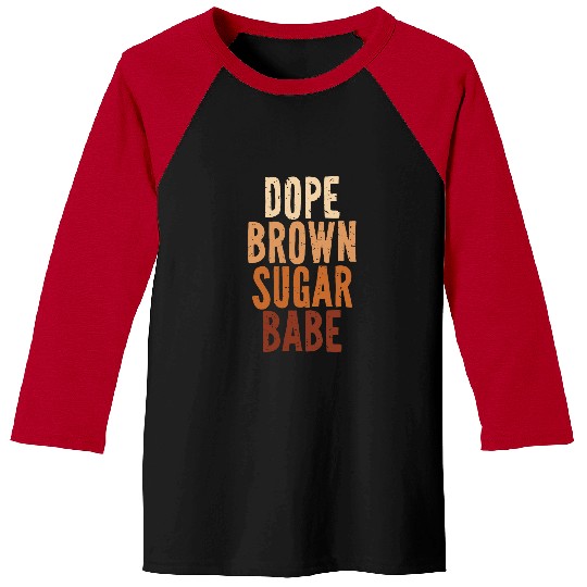 Dope Brown Sugar Babe Juneteenth Freedom Day Independence 4 Baseball Tees