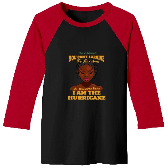 African African Queen Top Design I am the Hurricane Baseball Tees