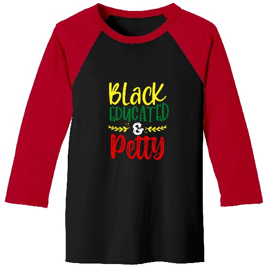 Black Educated Bougie And Pretty African American Pride Gift Baseball Tees