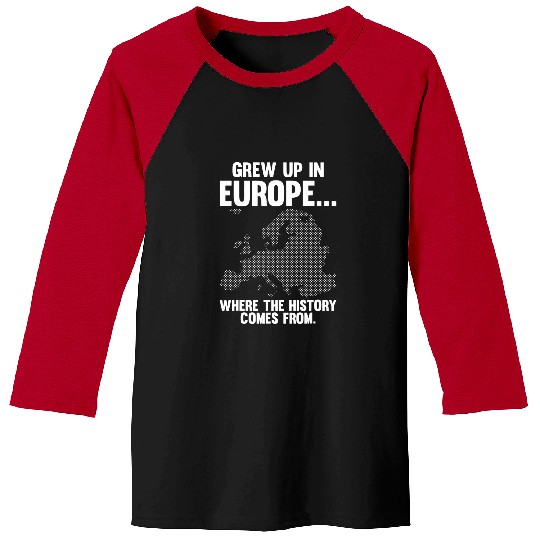 Europe Historian Joke for History Teacher and History Buff Baseball Tees