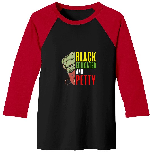 Black Educated Bougie And Pretty African American Pride Gift 3 Baseball Tees