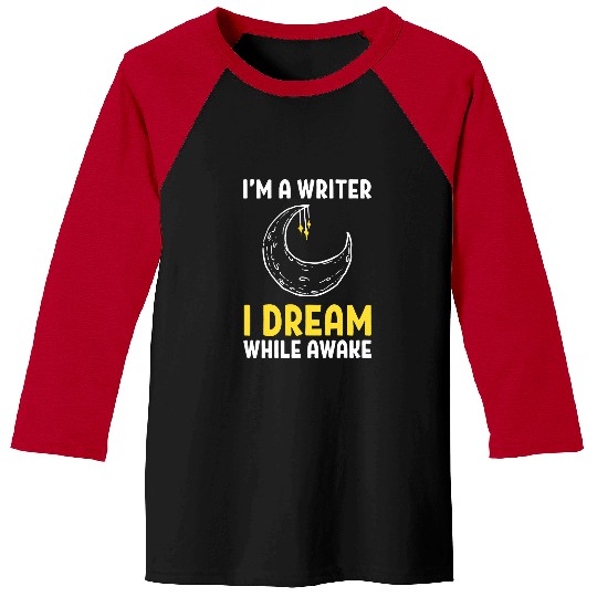 Reading Book Funny Writer I Dream While Awake Write Book Lover Reader Baseball Tees