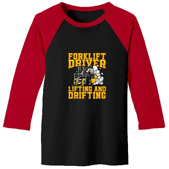 Funny Forklift Driver Lifting And Drifting Forklift Operator Baseball Tees