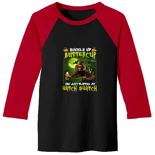 Dog Labradoodle Buckle Up Buttercup You Just Flipped My Witch Switch 570 paw Baseball Tees