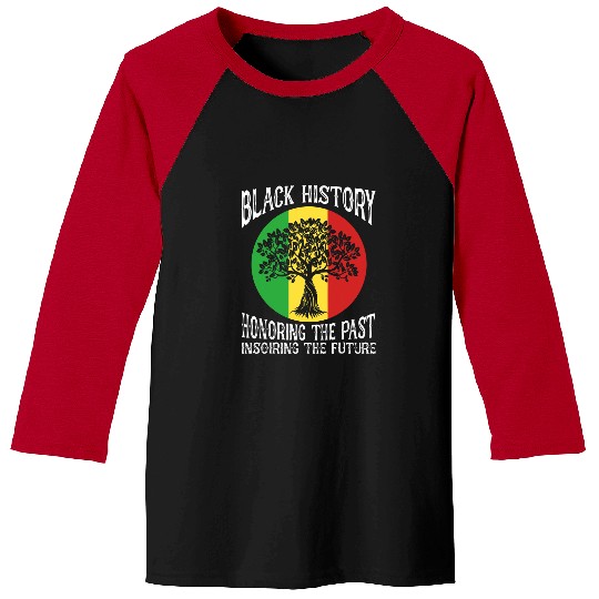 Black History Month Graphic Honor The Past Insoiring Future Baseball Tees