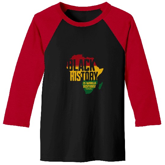 Black History Is World History Inspriational Afro American 1 Baseball Tees