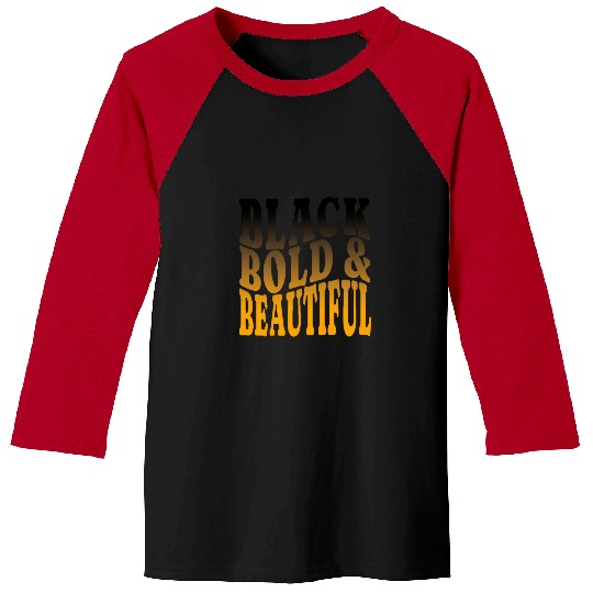 BLACK BOLD BEAUTIFUL Black history month affirmation women Baseball Tees