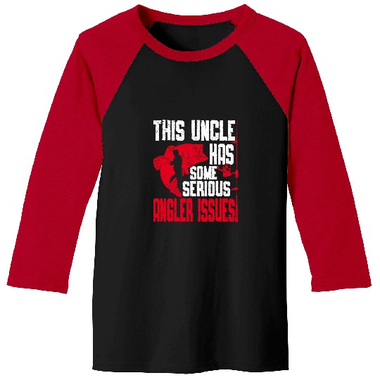 Fishing Mens This Uncle Has Serious Angler Issues Angling Fish Fisherman 3 Fisher Baseball Tees