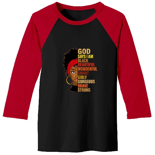 Black Girl God Says I Am Black Melanin Pride History Month 14 Baseball Tees