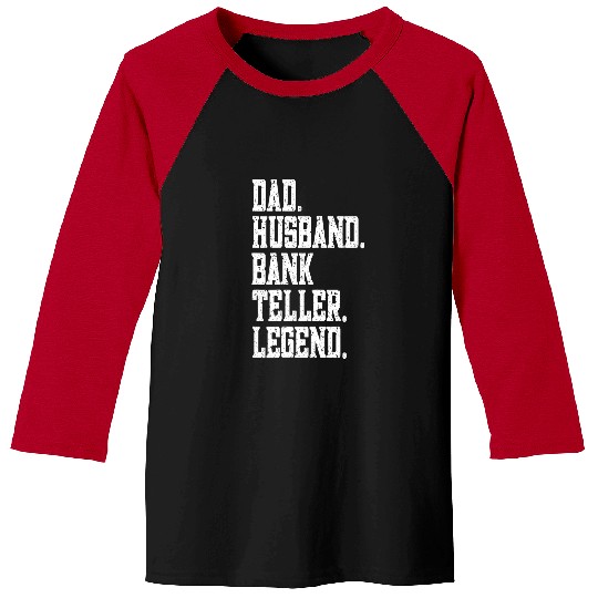 funny Dad Husband Bank teller Legend Baseball Tees
