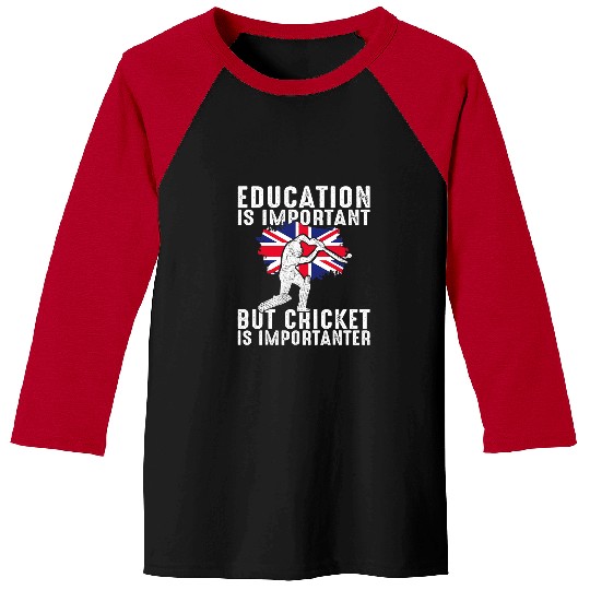 Cricket Fan Funny Education Is Important But Cricket Is Importanter 2 Baseball Tees