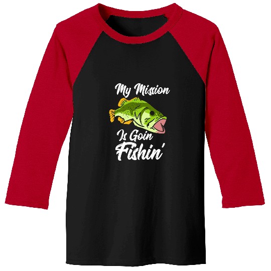 Fishing My Mission Is Goin Fishin Angling Funny Fishing Humour Fisher Baseball Tees