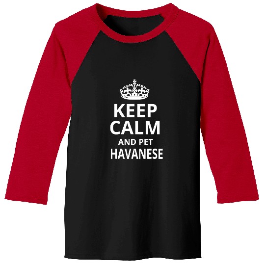 Dog Havanese Retro Havanese Dog Design Keep Calm And Pet Havaneses Baseball Tees