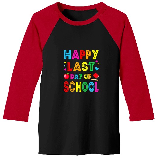 Happy Last Day Of School Funny End Of Year Teacher Student 5 Baseball Tees