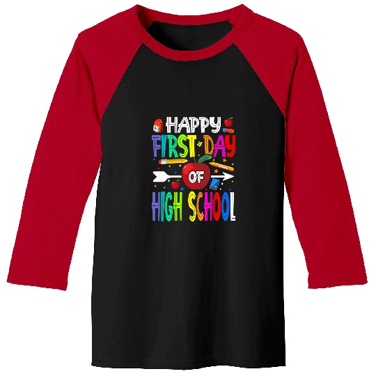 Happy First Day Of High School Teacher Students Baseball Tees