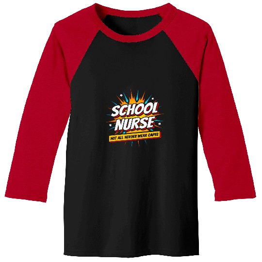 School nurses Not All Heroes Wear Capes nurses Appreciation Baseball Tees