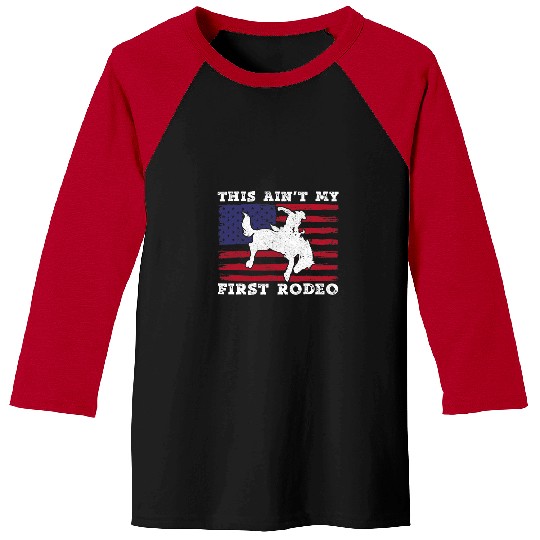 This Aint My First Rodeo Bronc Horse Riding Cowboy Baseball Tees