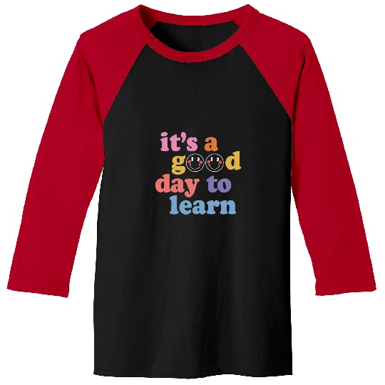 Its A Good Day To Learn Funny Spring Teacher Student Kids Baseball Tees