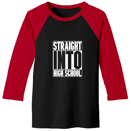 Straight Into High School First Day Of Class Student Teacher Baseball Tees