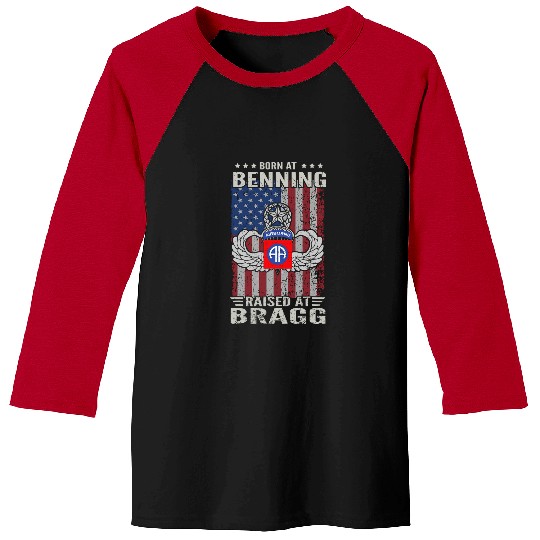 Born At Benning Raised At Bragg 82nd Airborne Division Vet Baseball Tees