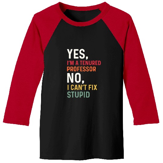 Retro Tenured Professor Men Tenure Teacher I Cant Fix Stupid Baseball Tees