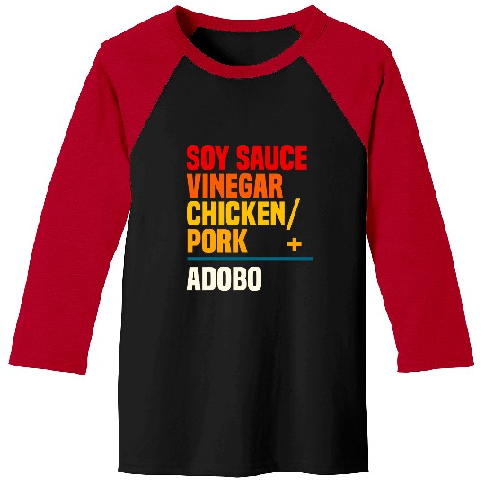 Adobo Filipino Pinoy Chicken Pork Soy Sauce Vinegar Cuisine Baseball Tees