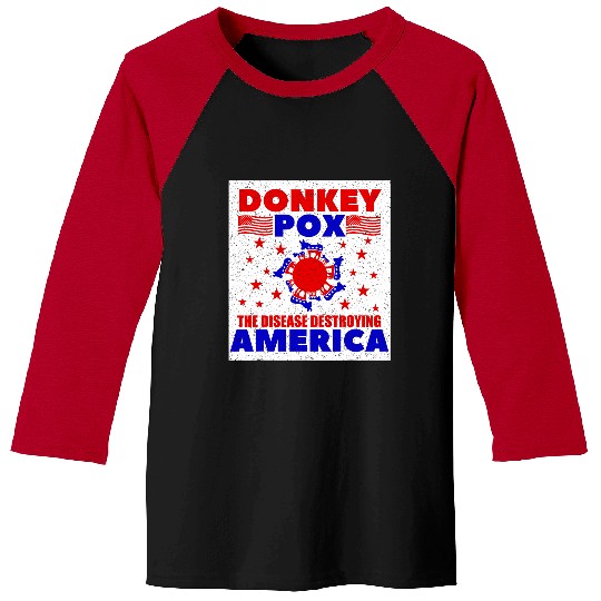 Donkey Pox The Disease Destroying America Pun antis Biden 24 Baseball Tees