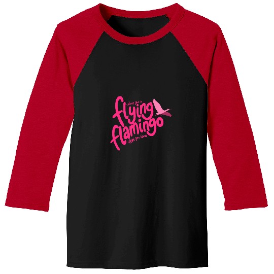 Pink Flamingo A Flying Flamingo Flamingos Baseball Tees