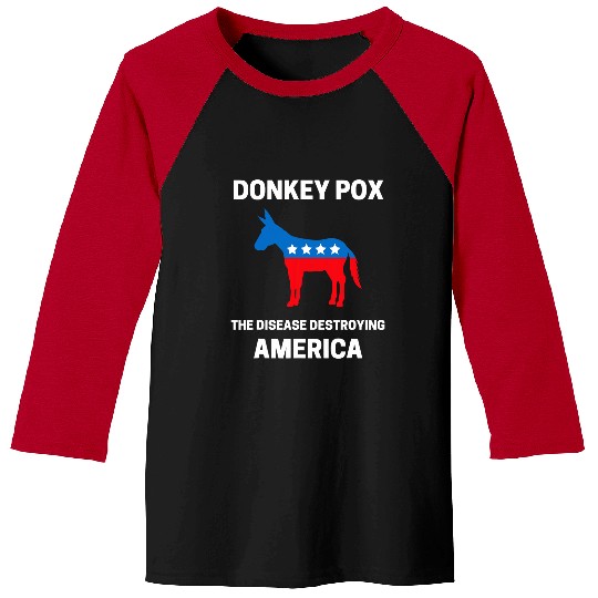 Donkey Pox The Disease Destroying America Funny antis Biden 9 Baseball Tees
