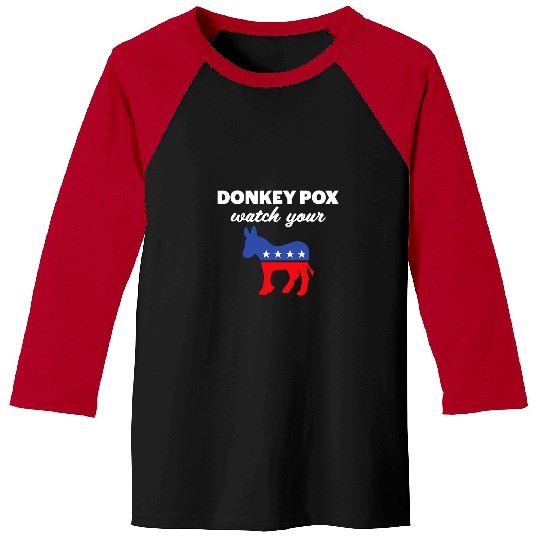 Donkey Pox Watch Your Donkey America 2Funny antis Democrat Baseball Tees
