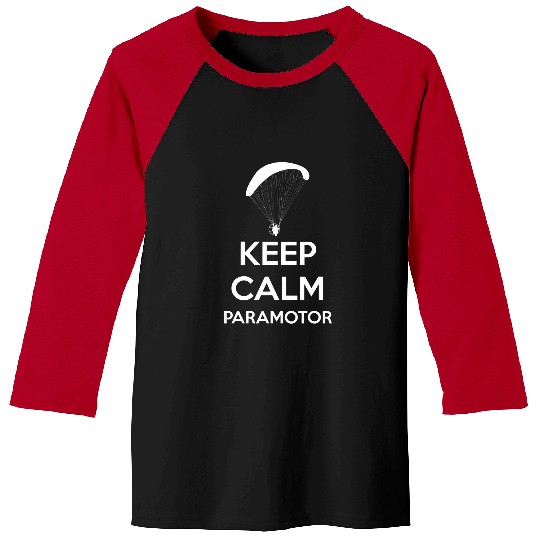 Keep Calm Paramotor Pilot Baseball Tees