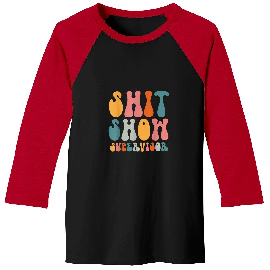 Shit Show Supervisor Manager Supervisor Groovy Retro Baseball Tees