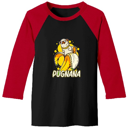 Pug Lover Pugnana Funny Dog Pug Lover Banana Pugs Dog Baseball Tees