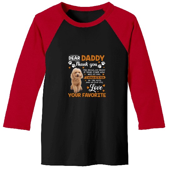 Poodles Standard Poodle Dog Dear Daddy Thank You For Being My Daddy Poodle dog Baseball Tees