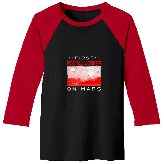 First Postal Worker on Mars Mailman Red Planet 2 Baseball Tees