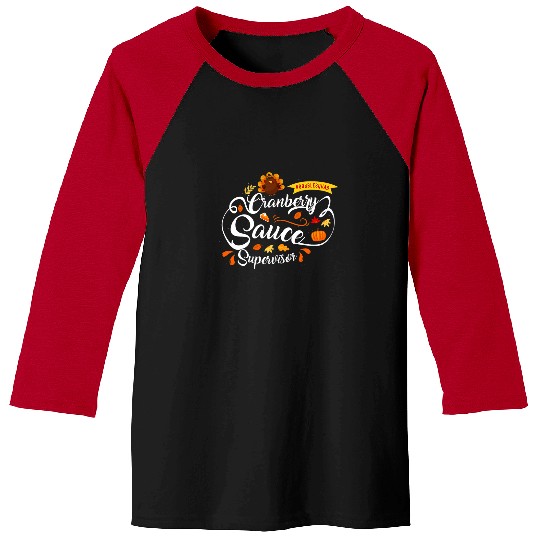 Gobble Squad Supervisor Cranberry Sauce Thanksgiving Baseball Tees