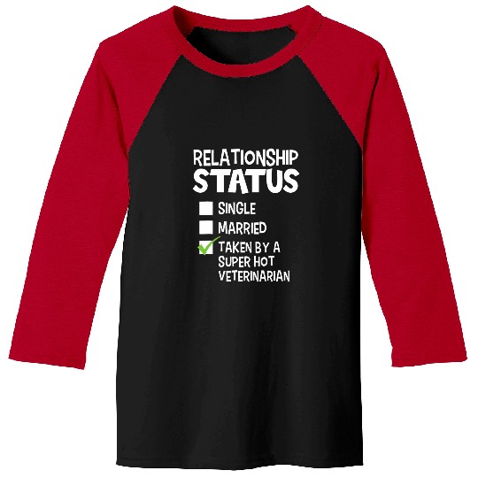 Funny His and Her Gift Idea Veterinarian Relationship Status 1 Baseball Tees