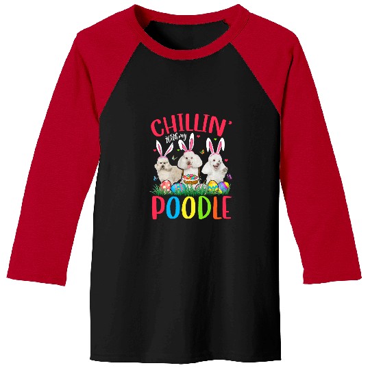 Poodles Chillin With My Poodle Easter Eggs Happy Easter Poodle dog Baseball Tees