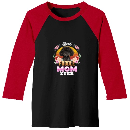 Poodles vintages bests Poodle Mom Ever Mothers Day For Dog Mom Poodle dog Baseball Tees