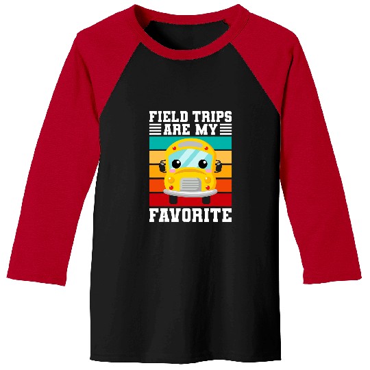Funny Field Trips Are My Favorite vintages School Bus Trip Baseball Tees